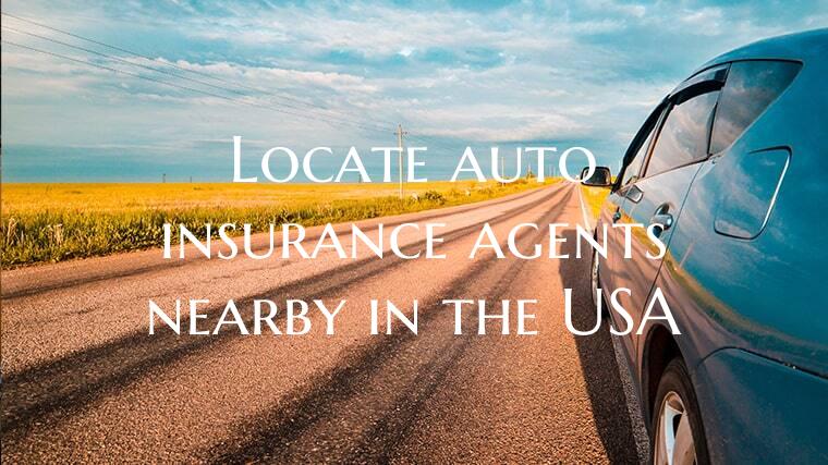 Locate auto insurance agents...
